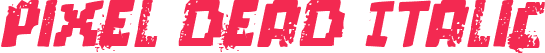 pixel dead Italic
